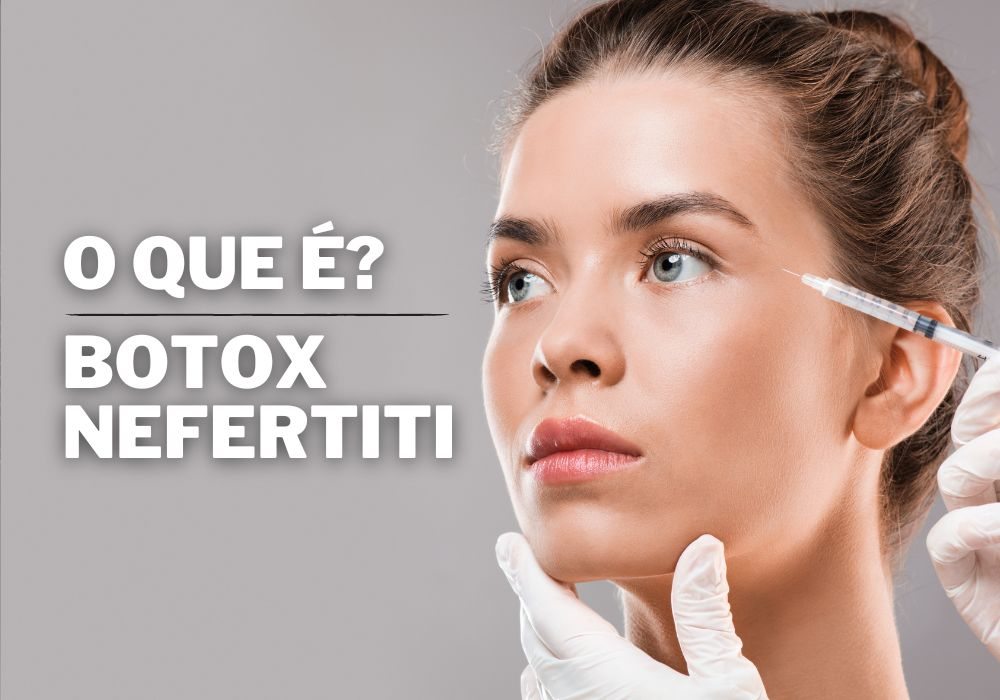 Botox Nefertiti O Segredo Para Um Rosto Mais Firme e Pescoço Definido