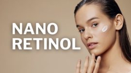 Nano Retinol na Rotina de Skincare O Que É, Para Que Serve e Como Usar