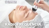 Quanto Custa a Radiofrequência e como Ajuda na Rotina Skincare