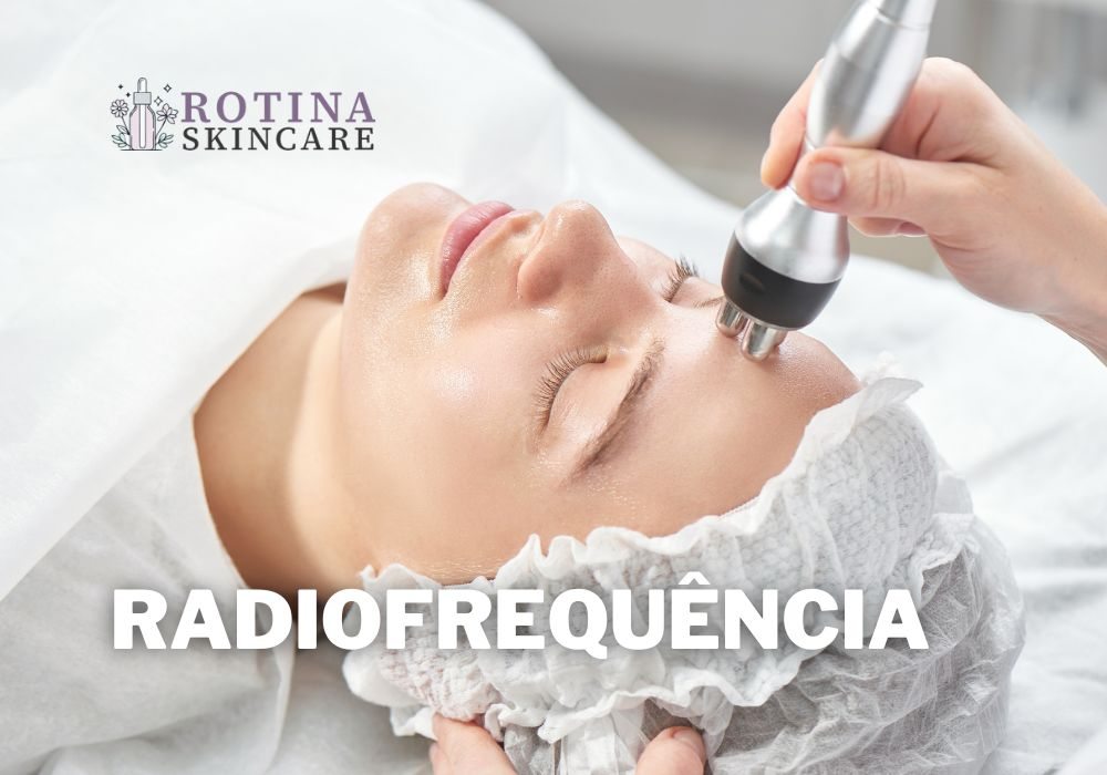 Quanto Custa a Radiofrequência e como Ajuda na Rotina Skincare