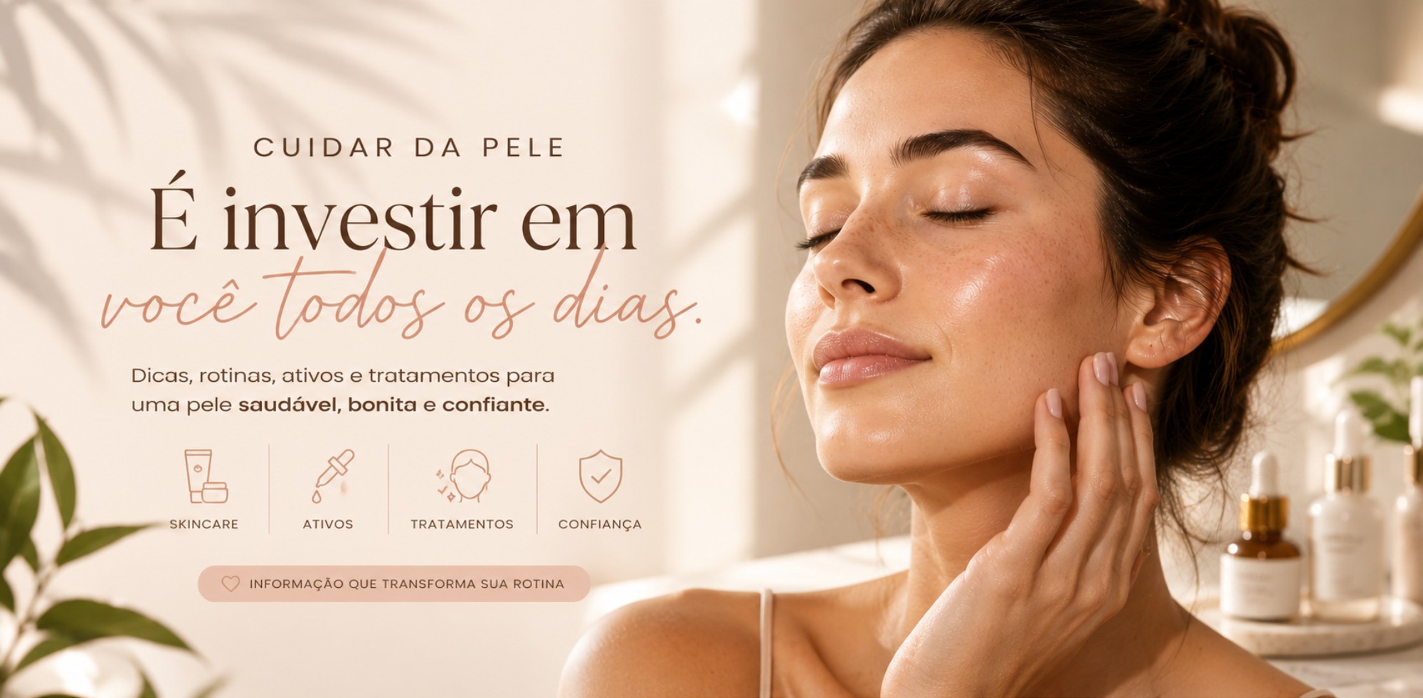 Cuidar é Investir em Pele